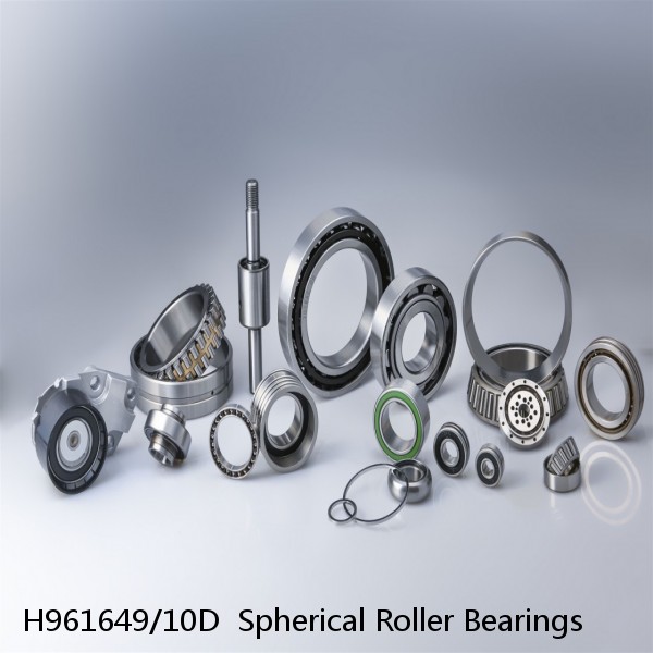 H961649/10D  Spherical Roller Bearings