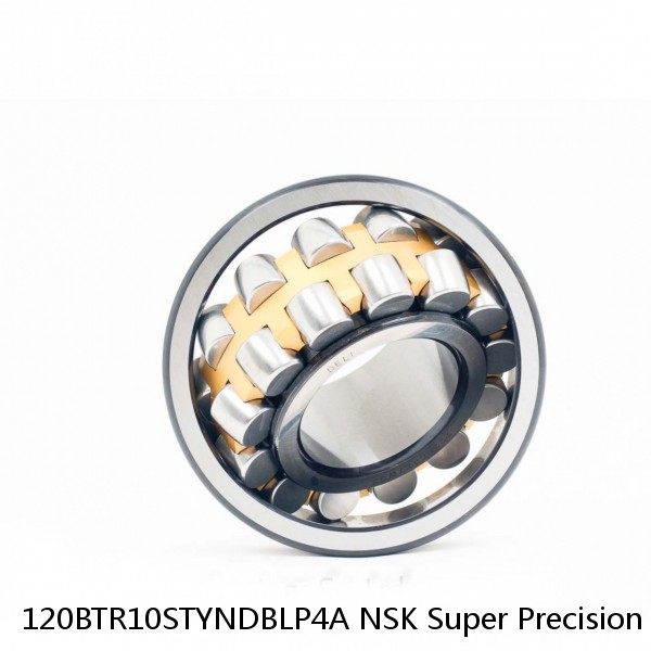 120BTR10STYNDBLP4A NSK Super Precision Bearings